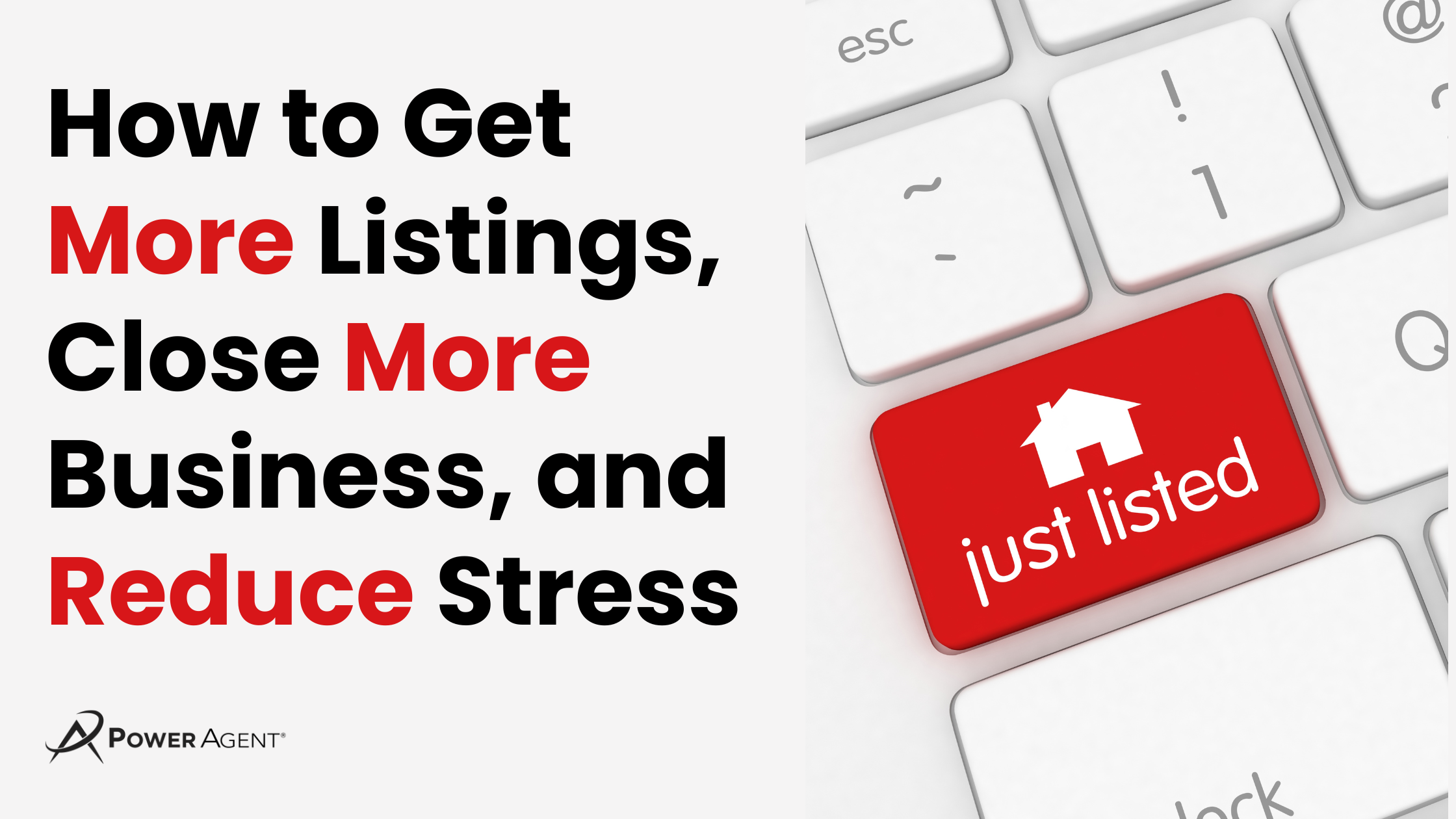 How to Get More Listings, Close More Business, and Reduce Stress in 2025