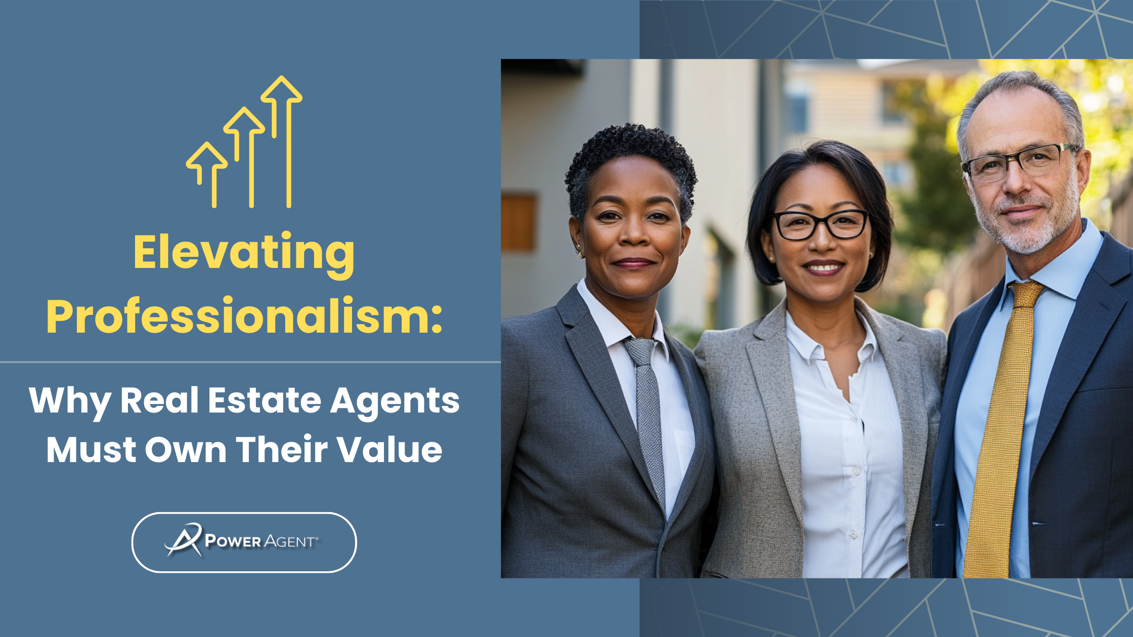 Elevating Professionalism: Why Real Estate Agents Must Own Their Value 